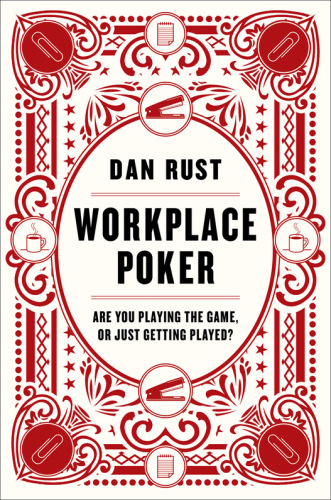 دانلود کتاب Workplace Poker : Are You Playing the Game, or Just Getting Played?