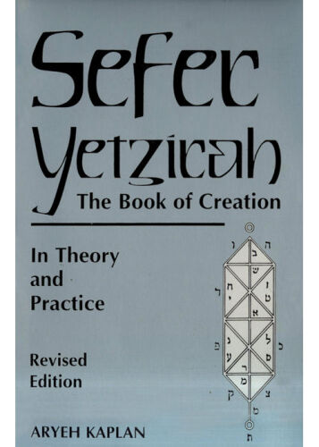 Sefer Yetzirah : The Book of Creation in Theory and Practice
