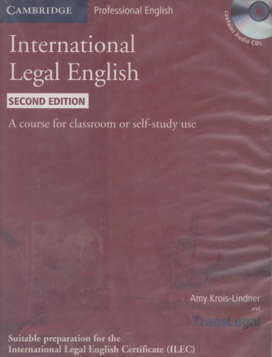 دانلود کتاب International legal English a course for classroom or self-study use ; [suitable preparation for the international legal English certificate (ILEC) ; contains audio CDs