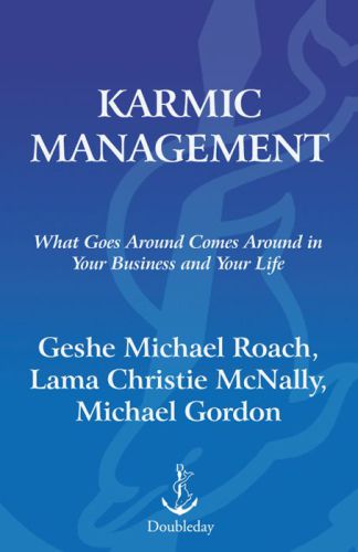 دانلود کتاب Karmic Management : What Goes Around Comes Around in Your Business and Your Life