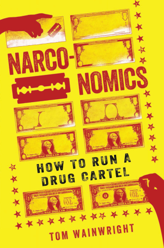 دانلود کتاب Narconomics : How to Run a Drug Cartel