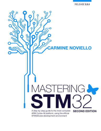 Mastering STM32 - A step-by-step guide to the most complete ARM Cortex-M platform, using the official STM32Cube development environment