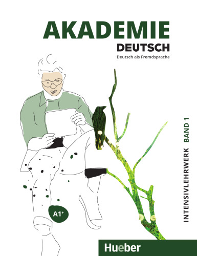 Akademie Deutsch A1+. Band 1 - Intensivlehrwerk mit Audios online: Deutsch als Fremdsprache
