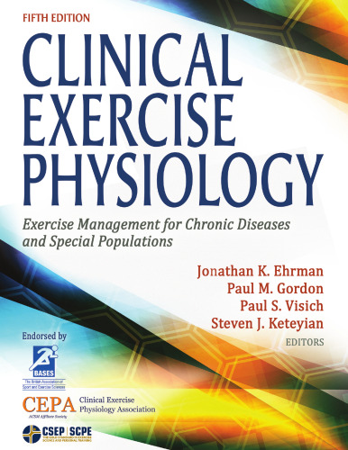 Clinical exercise physiology : exercise management for chronic diseases and special populations