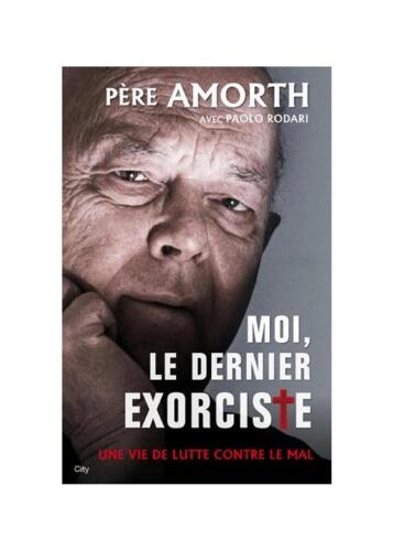 Moi le dernier exorciste (French Edition)