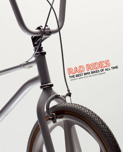 Rad Rides : The Best BMX Bikes of All Time