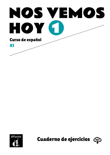 Nos vemos hoy 1, A1 : curso de español. Cuaderno de ejercicios