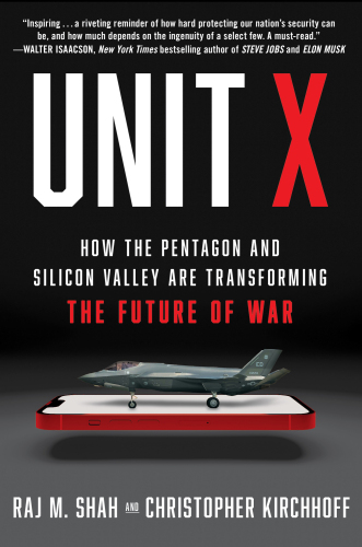 دانلود کتاب Unit X - How the Pentagon and Silicon Valley Are Transforming the Future of War