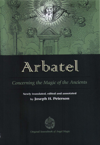 دانلود کتاب Arbatel-- concerning the magic of the ancients : original sourcebook of angel magic
